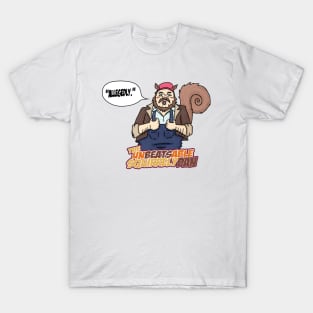 The Unbeatsable Squirrely Dan T-Shirt